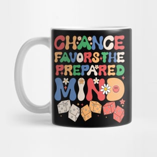 Chance Favors the Prepared Mind. chance quotes Mug